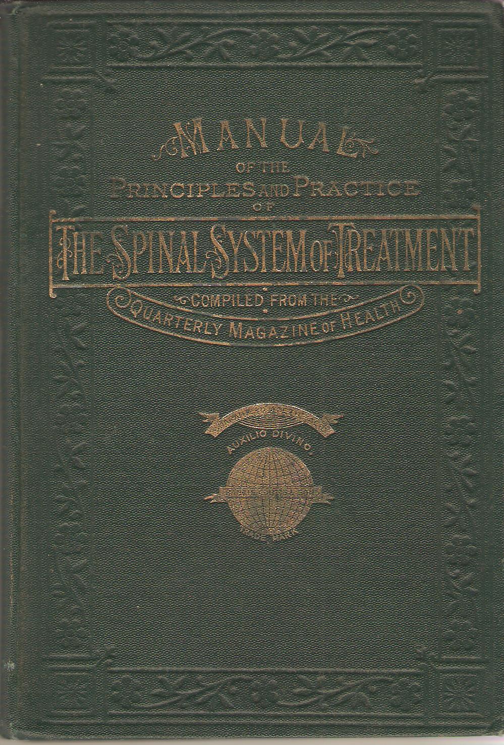 Image for Manual of the Principles and Practice The Spinal System of Treatment