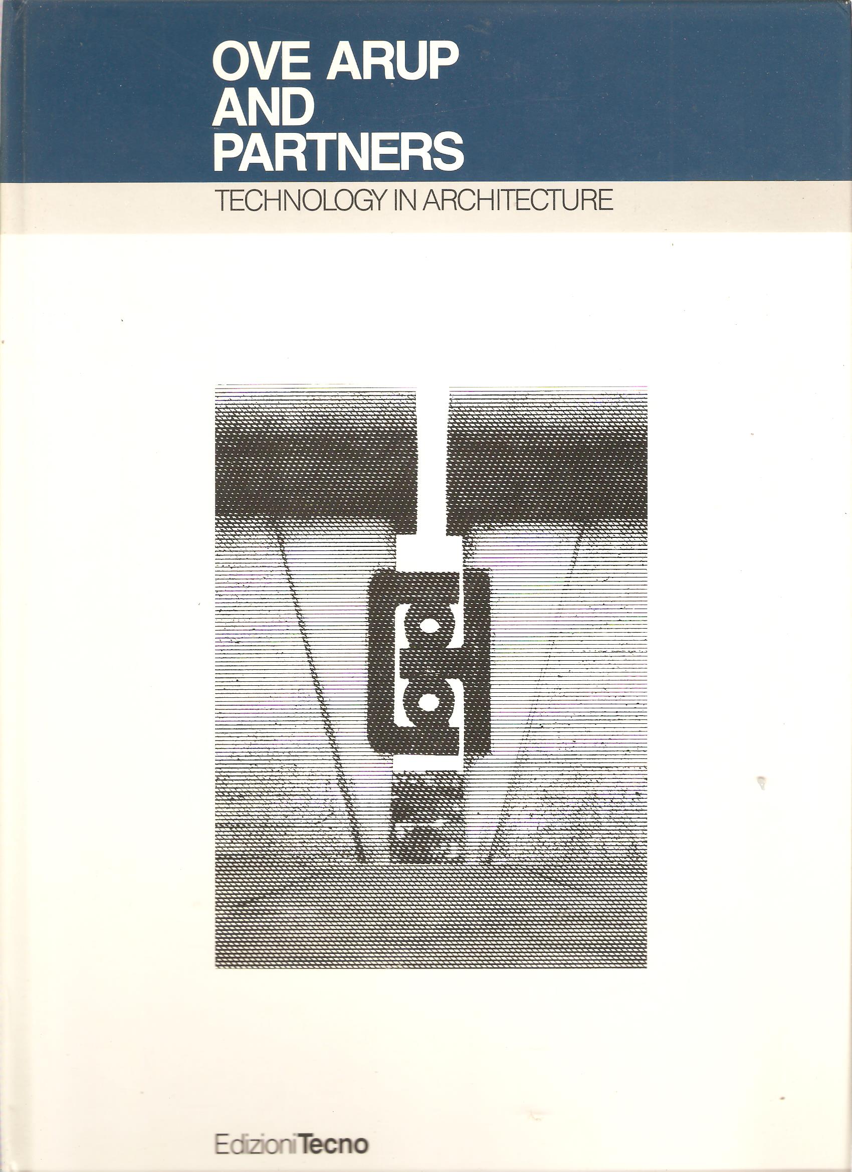 Image for Ove Arup and Partners: Technology in Architecture