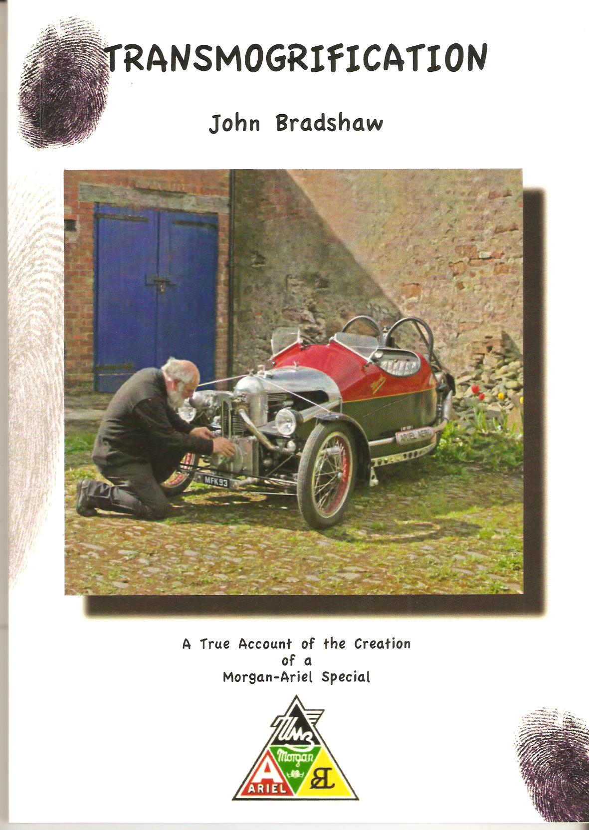 Image for Transmogrification: Being a True Account of the Creation of a Morgan-Ariel Special Called Muriel